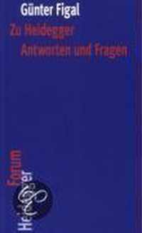 Zu Heidegger. Antworten und Fragen