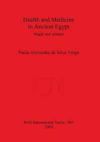 Health and Medicine in Ancient Egypt