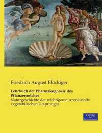 Lehrbuch der Pharmakognosie des Pflanzenreiches