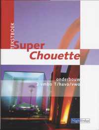 Super Chouette / 2 Vmbo-T/Havo/Vwo / Deel Tekstboek