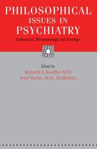 Philosophical Issues in Psychiatry  Explanation, Phenomenology, and Nosology