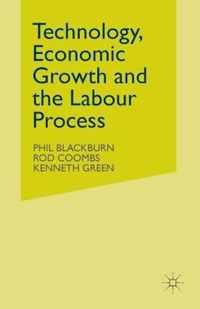 Technology, Economic Growth and the Labour Process