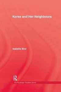 Korea & Her Neighbours Hb