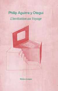 Philip Aguirre. L&apos;invitation au voyage - Iris Kockelbergh, Simon Njami - Hardcover (9789462303355)