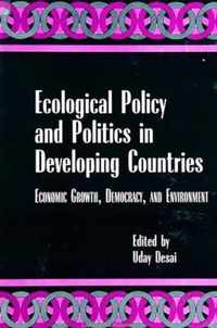 Ecological Policy and Politics in Developing Countries