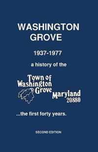 Washington Grove 1937-1977