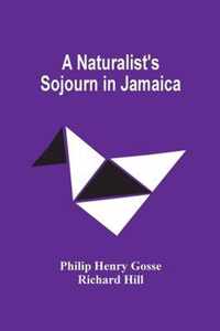 A Naturalist'S Sojourn In Jamaica