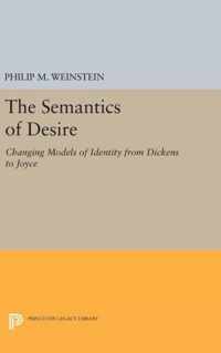 The Semantics of Desire - Changing Models of Identity from Dickens to Joyce