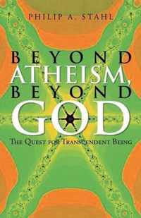 Beyond Atheism, Beyond God