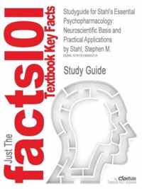 Studyguide for Stahl's Essential Psychopharmacology