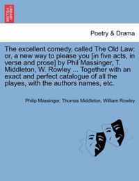 The Excellent Comedy, Called the Old Law