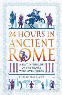 24 Hours in Ancient Rome