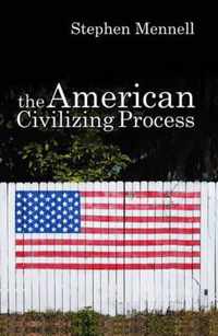 The American Civilizing Process