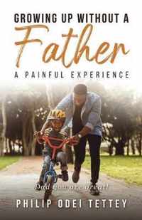 Growing up without a Father a painful experience