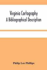 Virginia Cartography; A Bibliographical Description