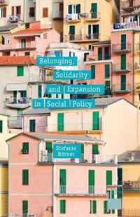 Belonging, Solidarity and Expansion in Social Policy