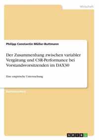 Der Zusammenhang zwischen variabler Vergutung und CSR-Performance bei Vorstandsvorsitzenden im DAX30