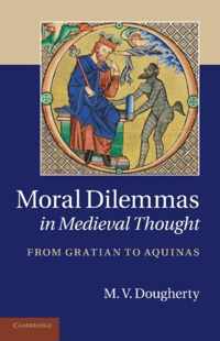 Moral Dilemmas in Medieval Thought