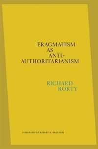 Pragmatism as Anti-Authoritarianism