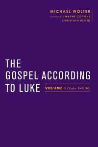 The Gospel According to Luke: Volume I (Luke 1-9