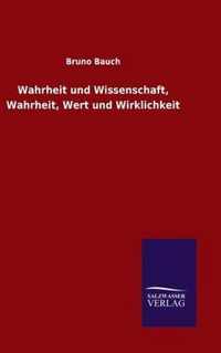 Wahrheit und Wissenschaft, Wahrheit, Wert und Wirklichkeit