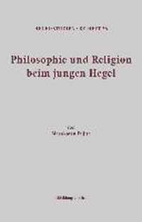 Philosophie und Religion beim jungen Hegel