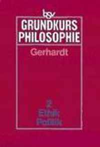 Grundkurs Philosophie 2. Ethik / Politik
