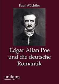 Edgar Allan Poe und die deutsche Romantik