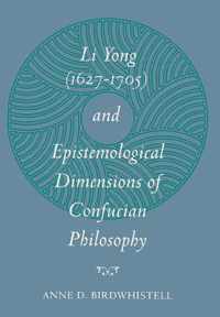 Li Yong (1627-1705) and Epistemological Dimensions of Confucian Philosophy