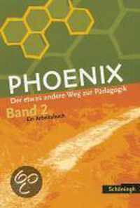 PHOENIX 2 - Der etwas andere Weg zur Pädagogik 2. Neubearbeitung