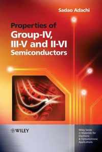 Properties of Group-IV, III-V and II-VI Semiconductors