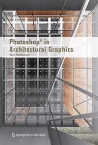 Photoshop in Architectural Graphics