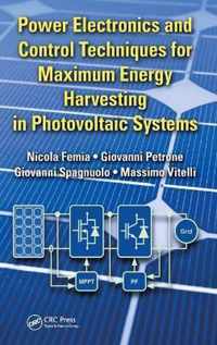 Power Electronics and Control Techniques for Maximum Energy Harvesting in Photovoltaic Systems
