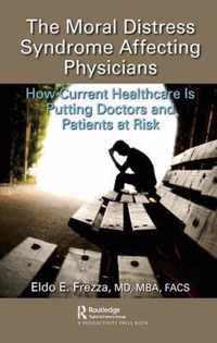 The Moral Distress Syndrome Affecting Physicians