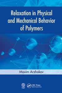 Relaxation in Physical and Mechanical Behavior of Polymers