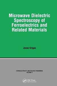 Microwave Dielectric Spectroscopy of Ferroelectrics and Related Materials