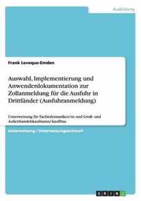 Auswahl, Implementierung und Anwenderdokumentation zur Zollanmeldung fur die Ausfuhr in Drittlander (Ausfuhranmeldung)