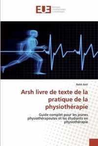 Arsh livre de texte de la pratique de la physiotherapie