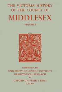 A History of the County of Middlesex  Volume I  Physique, Archaeology, Domesday Survey, Ecclesiastical Organization, Education, Index to P