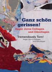 Ganz schön gerissen! Asger Jorns Collagen und Décollagen