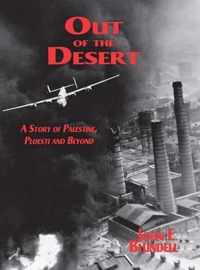 Out of the Desert: A Story of Palestine, Ploesti and Beyond