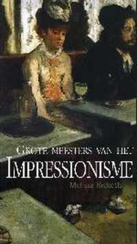 Grote Meesters Van Het Impressionisme