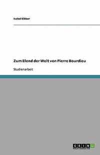 Zum Elend der Welt von Pierre Bourdieu