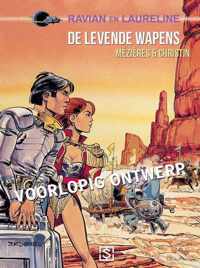 Ravian en laureline Hc14. de levende wapens