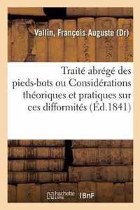 Traite Abrege Des Pieds-Bots, Ou Considerations Theoriques Et Pratiques Sur Ces Difformites