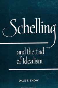 Schelling And The End Of Idealism