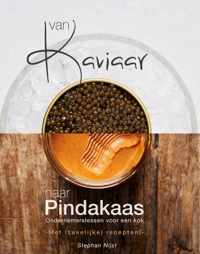 Van kaviaar naar pindakaas - Pieter J. Bogaers, Stephan Nijst - Hardcover (9789082412857)