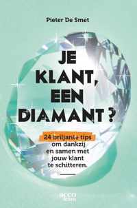 Je klant, een diamant? - Pieter de Smet - Paperback (9789464144215)