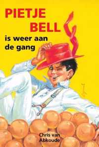 Pietje Bell serie  -   Pietje Bell is weer aan de gang