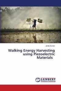 Walking Energy Harvesting using Piezoelectric Materials